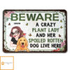 A Crazy Plant Lady & Her Spoiled Rotten Dogs – Personalized Custom Metal Sign