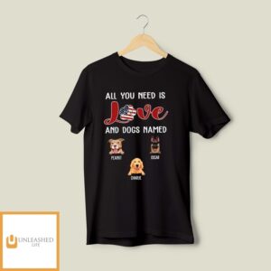 All You Need – Personalized Custom Unisex T-Shirt