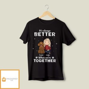 Always Better – Personalized Custom Unisex T-Shirt