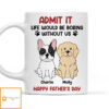 Be Boring Without Me – Personalized Custom Coffee Mug