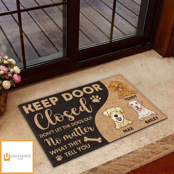 Keep Door Closed Do Not Let The Dogs Out – Personalized Custom Doormat