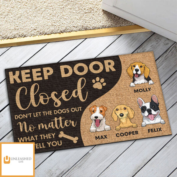 Keep Door Closed Do Not Let The Dogs Out – Personalized Custom Doormat